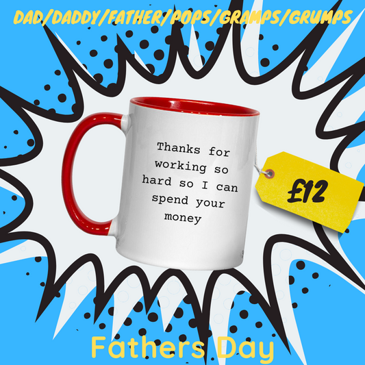 Fathers Day - Thanks for working so hard  - Mug
