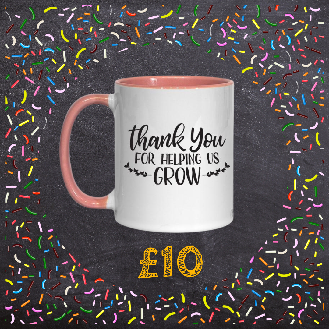 Thank you for helping us grow -  Mug