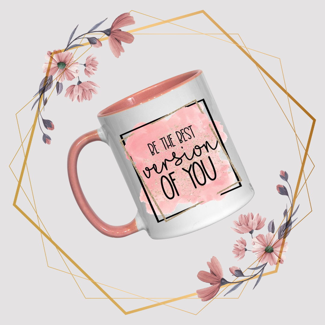 Be the best version of you -  Mug