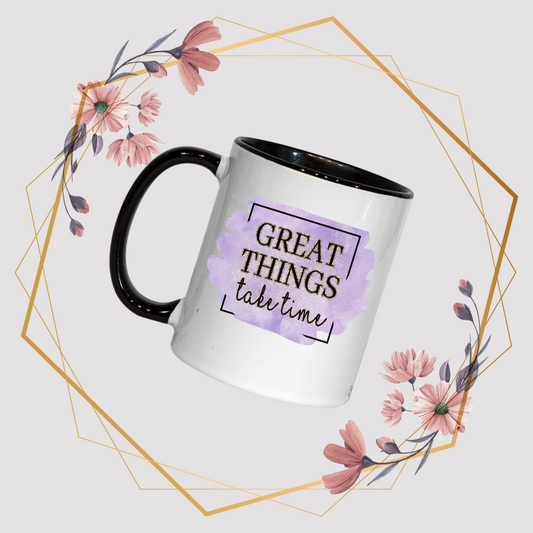 Great things take time -  Mug