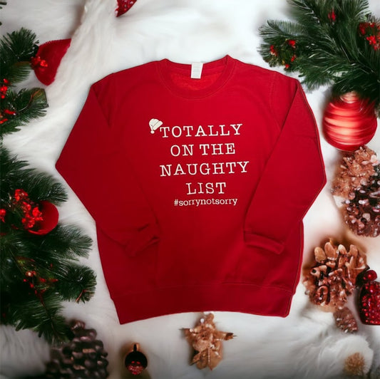 Totally on the Naughty list - Christmas Sweatshirt
