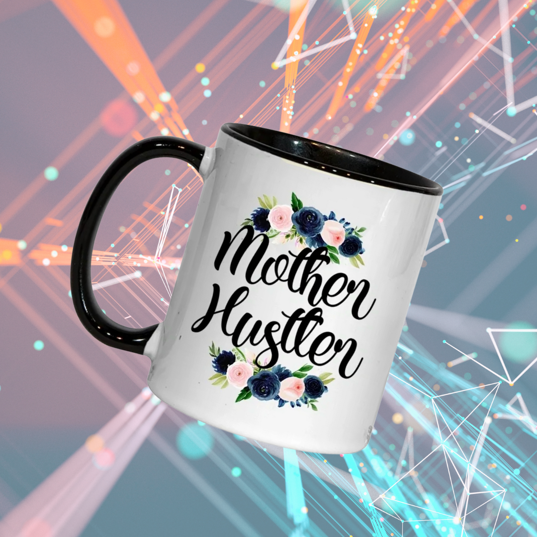 18+ Mother Hustler -  Mug