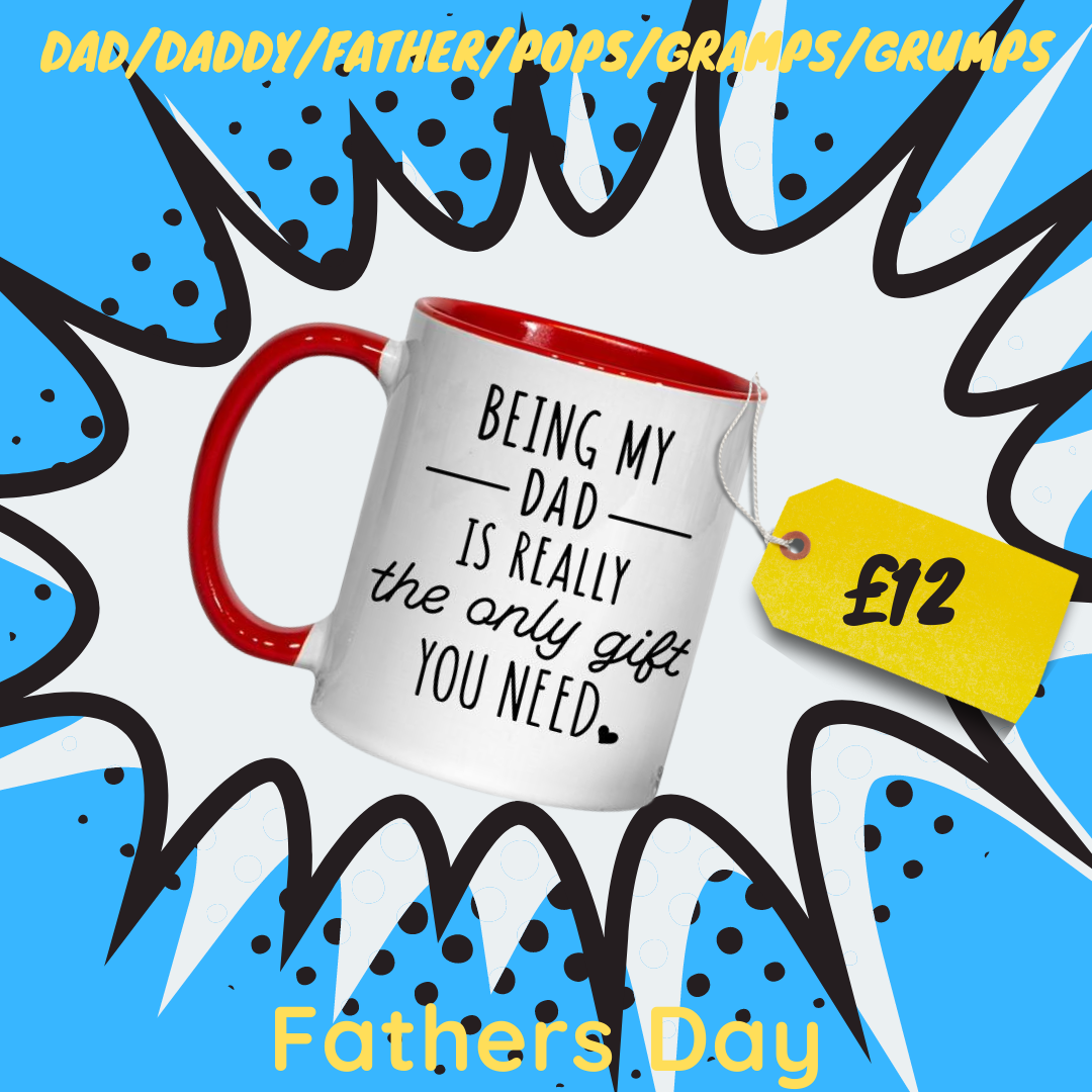 Fathers Day - Being my dad is the only gift Mug